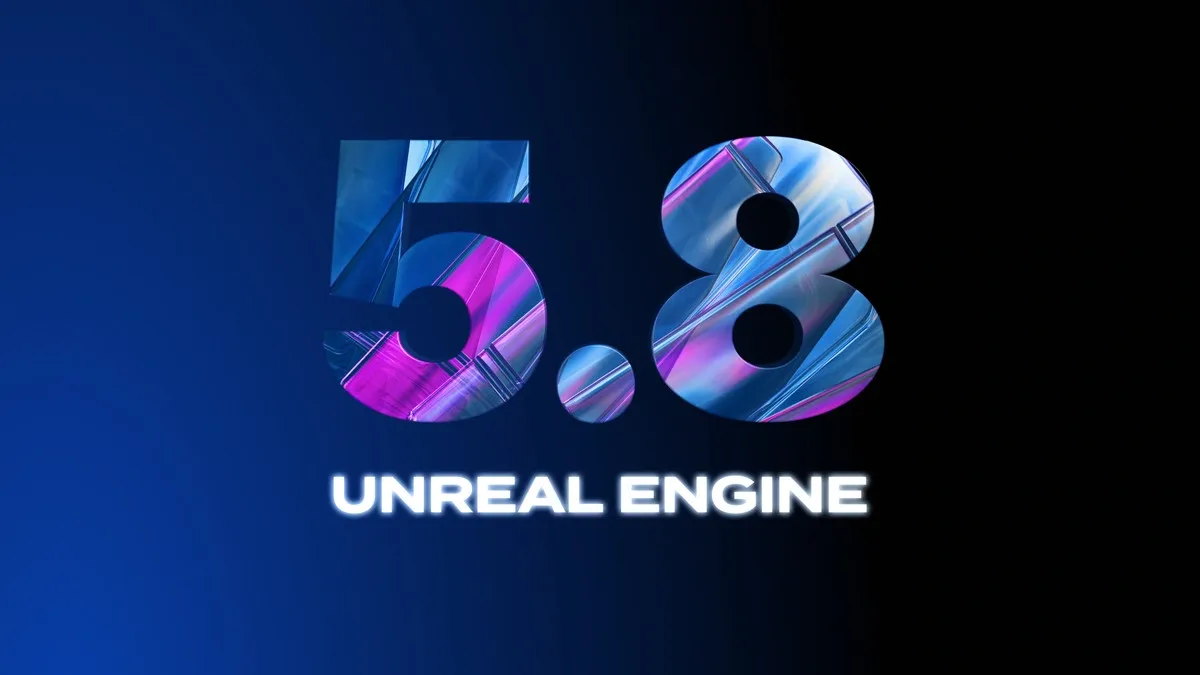 Unreal Engine 5.8 is now available.
